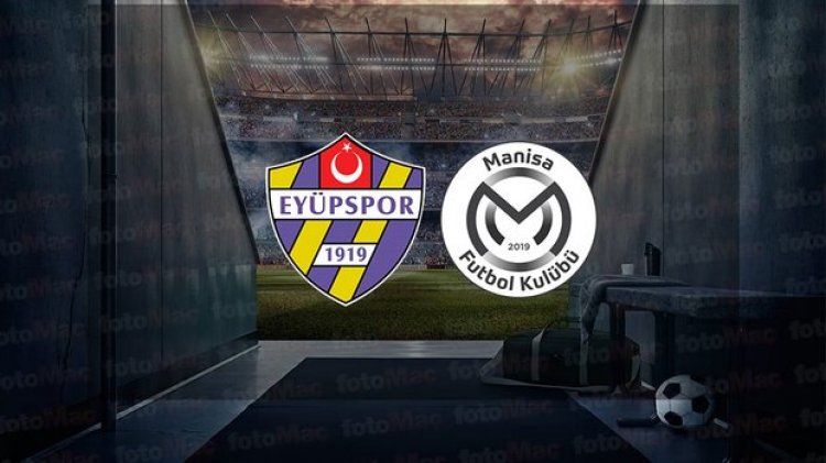 Eyüpspor - Manisa FK maçı ne zaman, saat kaçta ve hangi kanalda canlı yayınlanacak? | TFF 1. Lig