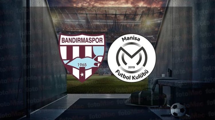 Bandırmaspor - Manisa FK maçı ne zaman, saat kaçta ve hangi kanalda canlı yayınlanacak? | TFF 1. Lig